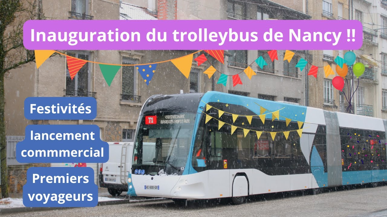 La JOURNÉE INAUGURALE du NOUVEAU TROLLEYBUS de NANCY !!! - 5 avril 2025