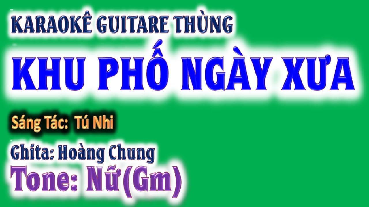 karaoke Khu phố ngày xưa , ghita thùng | tone nữ(Gm)  | guitare Hoàng Chung | 2024 St: Tú Nhi