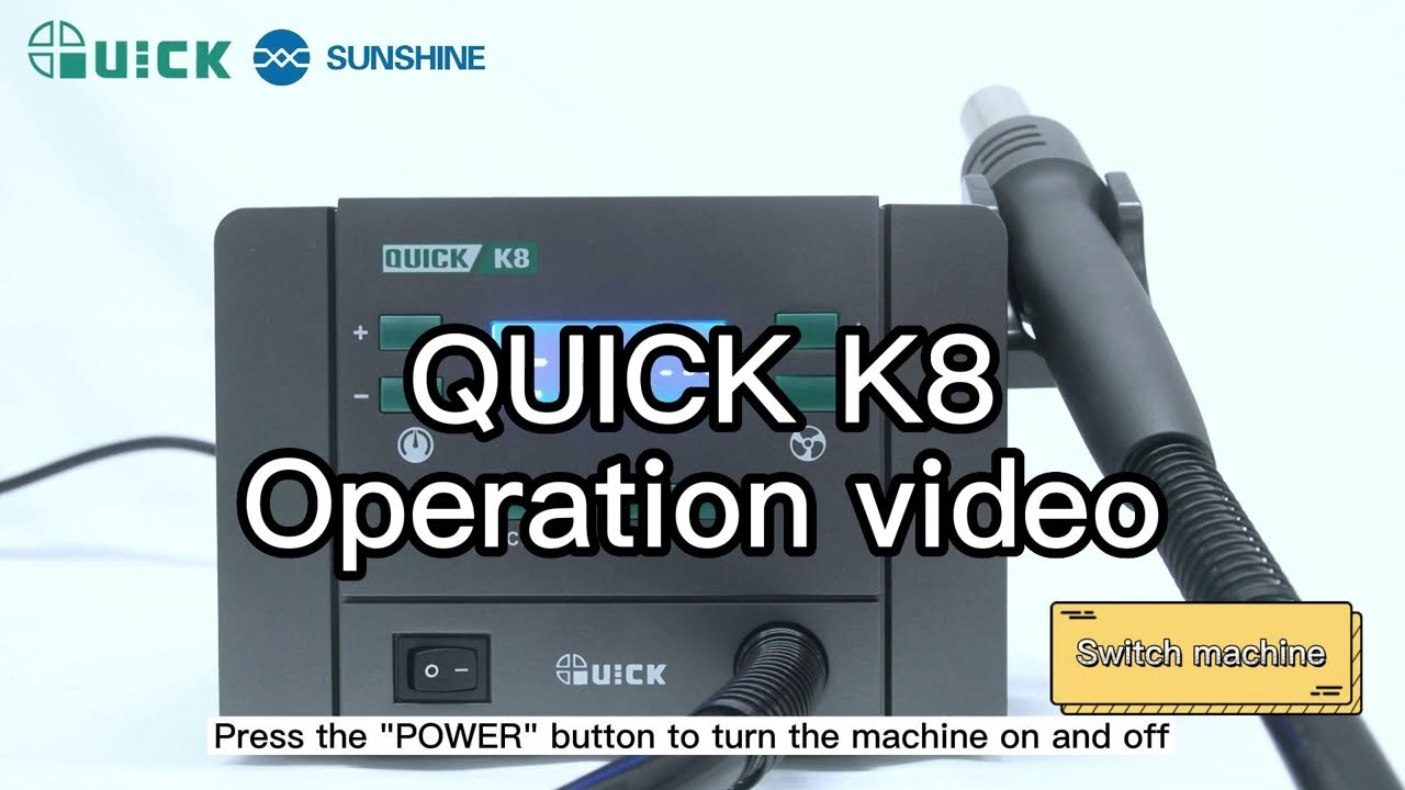 LEAD-FREE HOT AIR SOLDERING STATION QUICK K8 OPERAITON