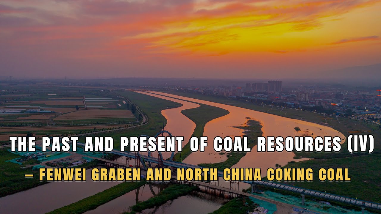 Episode 14: The Past and Present of Coal Resources (VI) - Fenwei Graben and North China Coking Coal