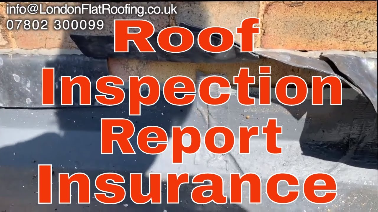 Roof Inspection Report for Insurance London and suburbs.