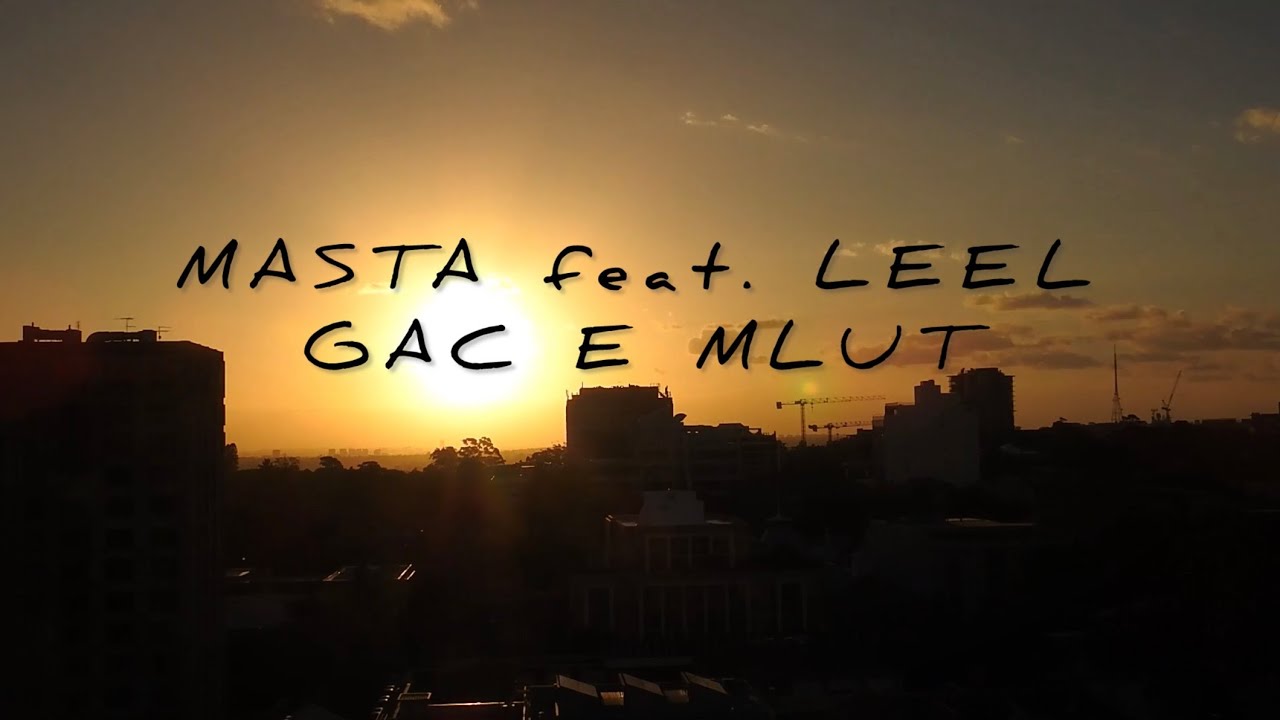 MASTA feat. LEEL - GAC E MLUT