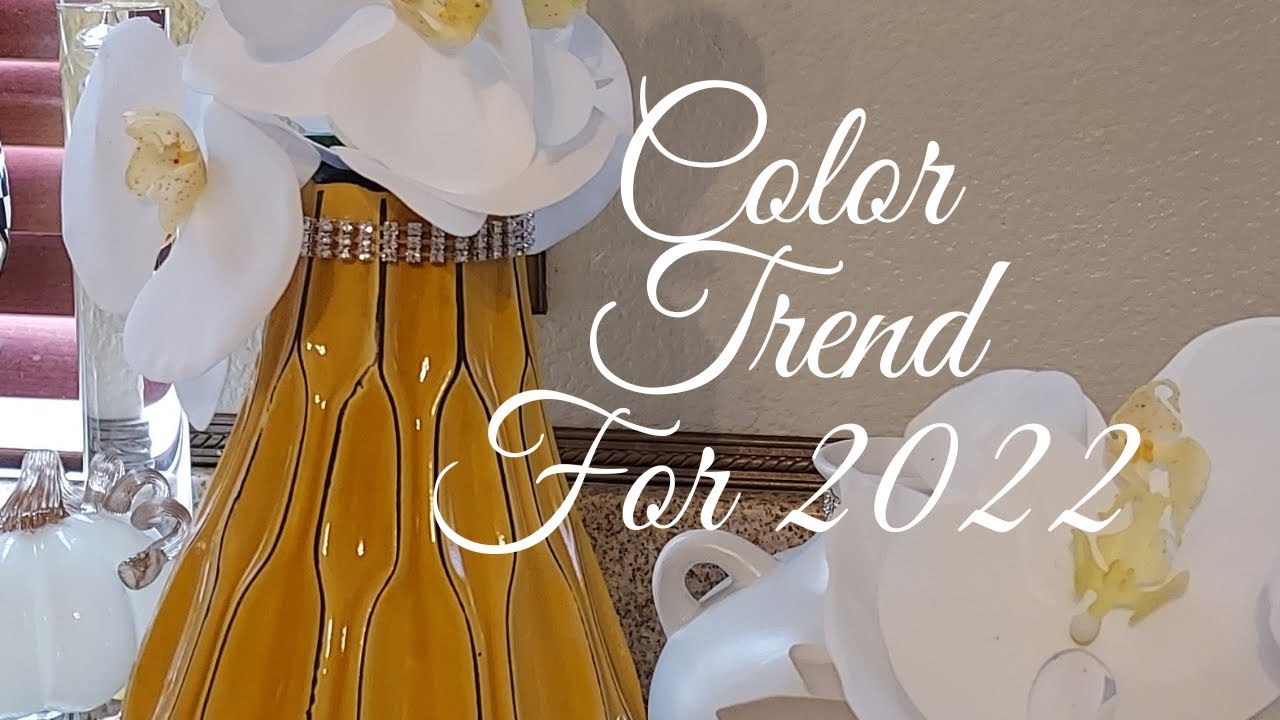 YELLOW MUSTARD GOLD - COLOR TREND FOR 2022 -PLUS UPDATES
