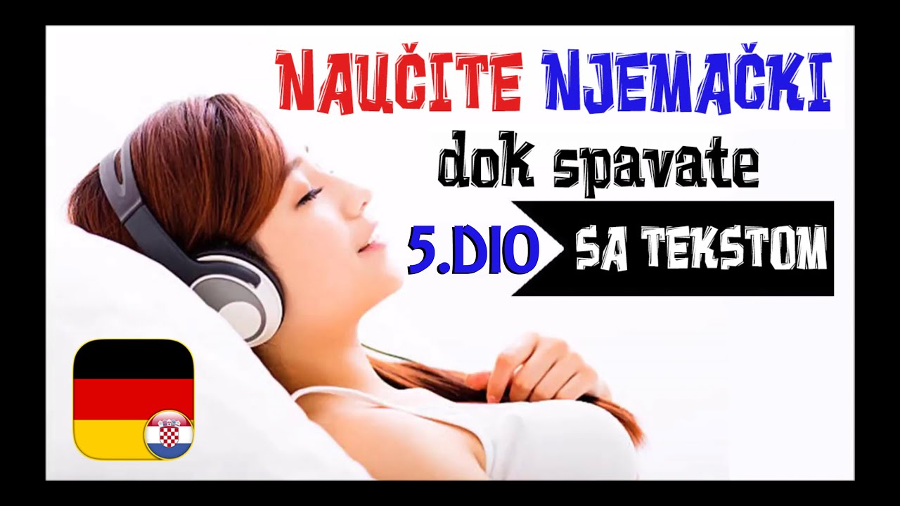 Nauči Njemački dok spava&scaron; 5. dio - sa tekstom - nauci-njemacki.com