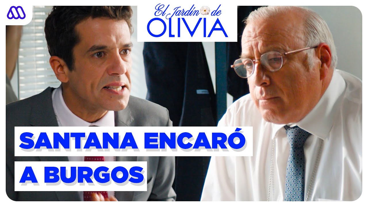 El Jardín de Olivia | Mejores momentos 220 | Santana confrontará a Burgos por su SALIDA del CASO