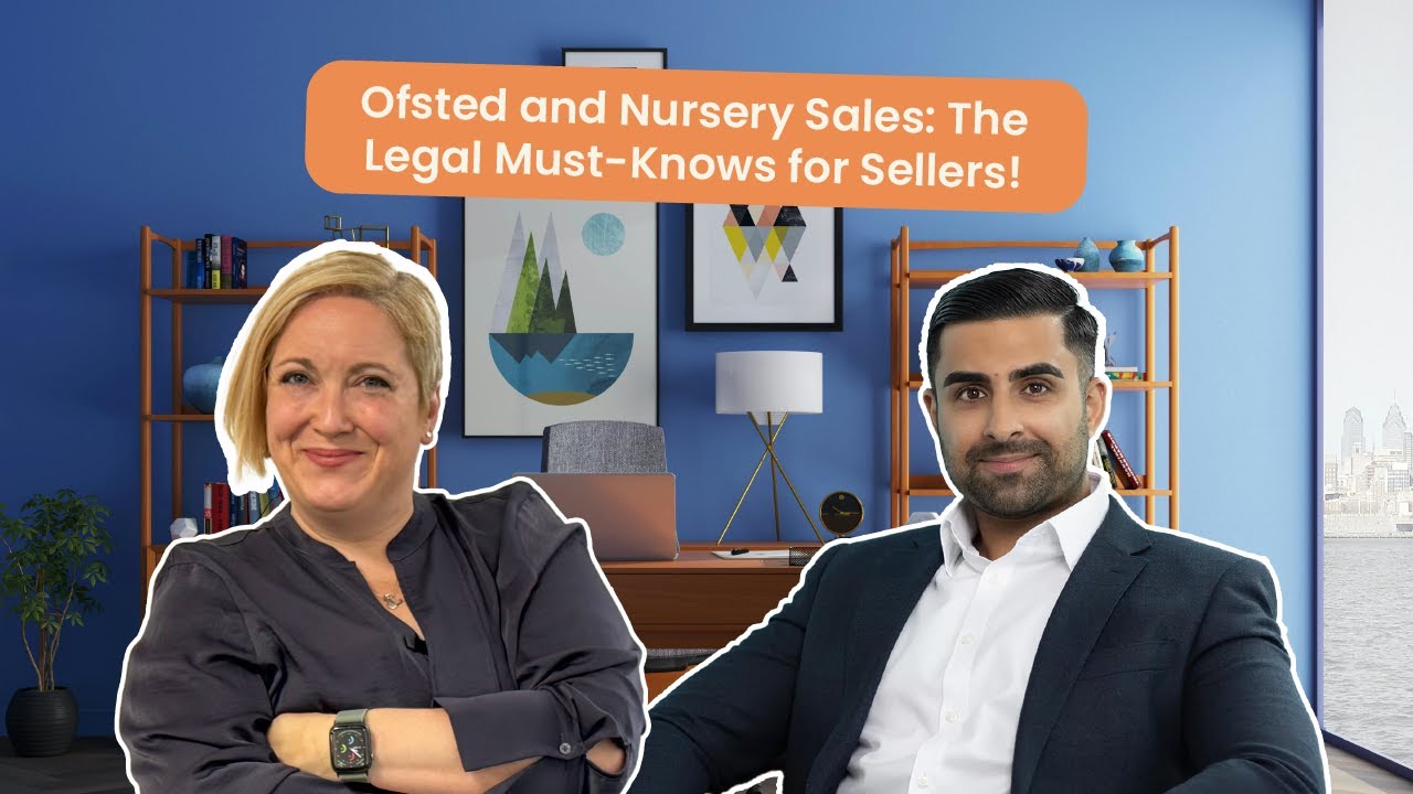 Ofsted and Nursery Sales: The Legal Must-Knows for Sellers!