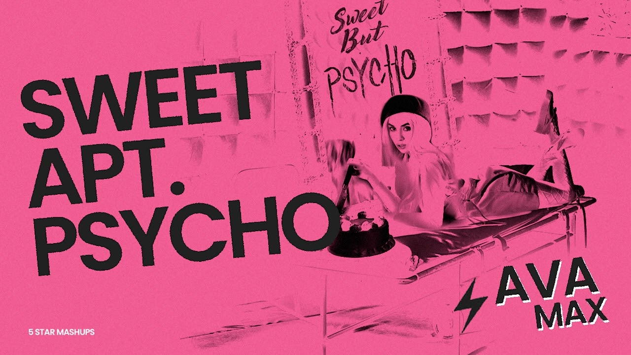 Sweet But Psycho x APT. (MASHUP of Ava Max, Bruno Mars, ROSÉ)