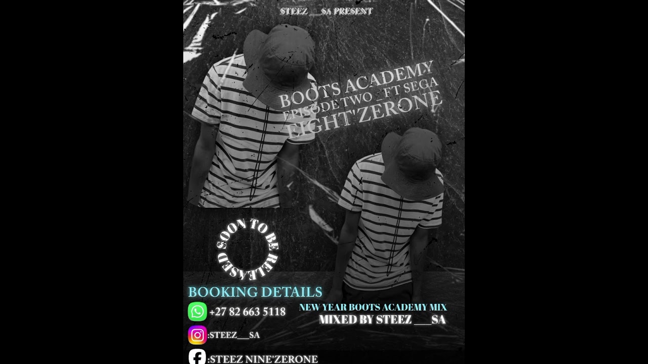 Boots Academy Episode two Mixed by steez___sa🔥🔥🔥😭!!
