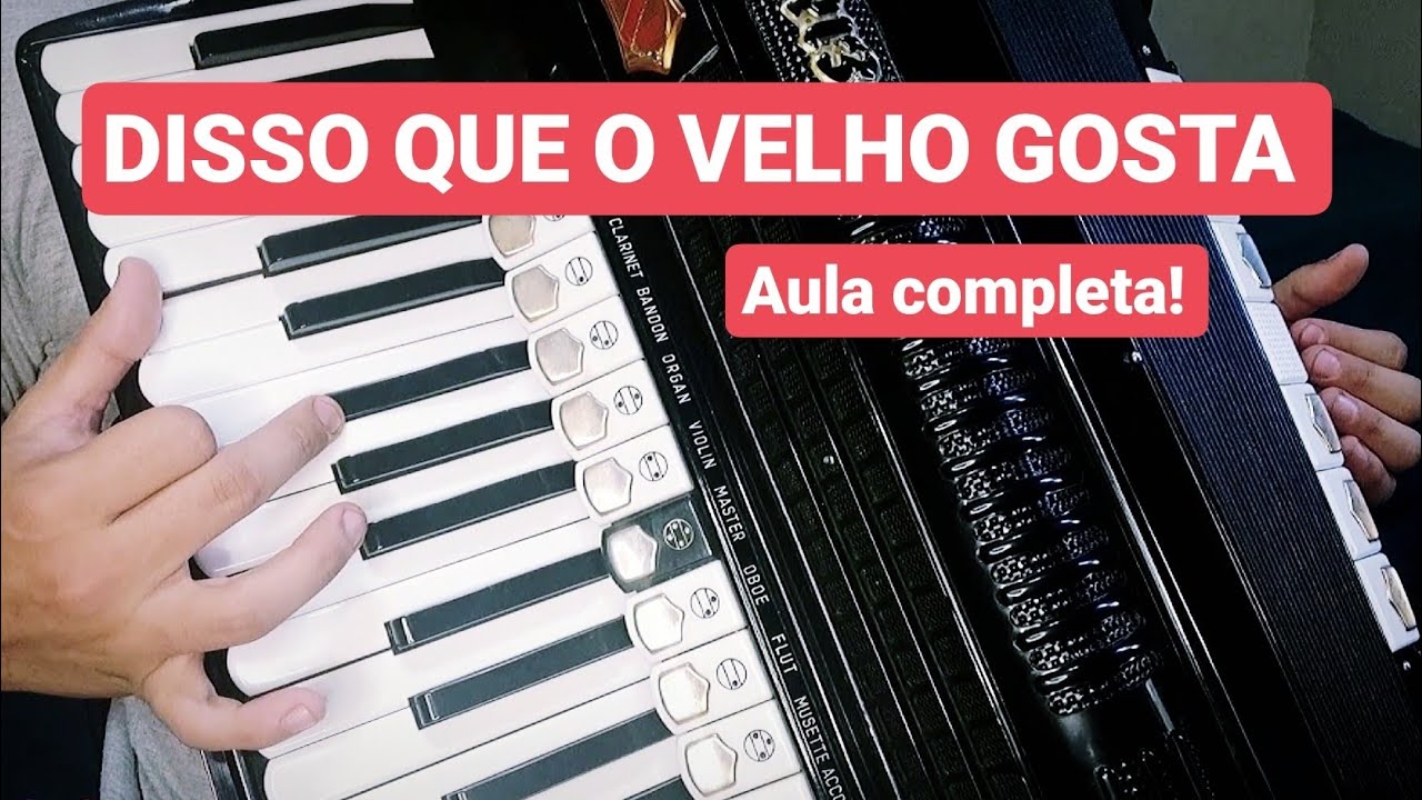 Como tocar É DISSO QUE O VELHO GOSTA (melodia canto) - Aula de Acordeon