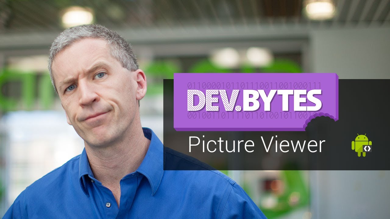 DevBytes: Picture Viewer