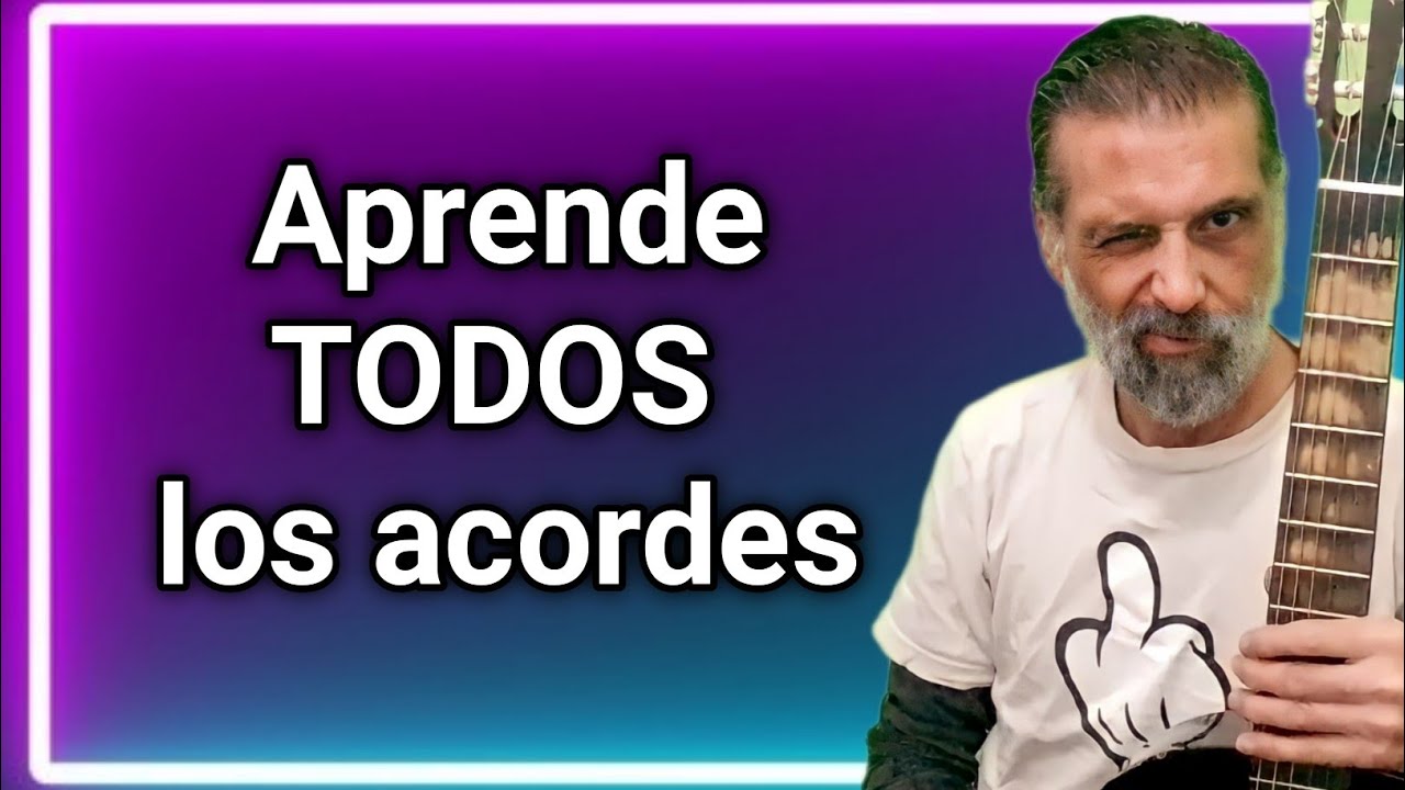 TODOS LOS ACORDES. M&eacute;todo para saber todos los acordes con cejilla. Acordes abiertos