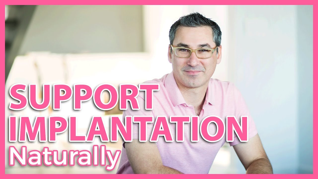 How to Support Implantation (Marc Sklar The Fertility Expert)