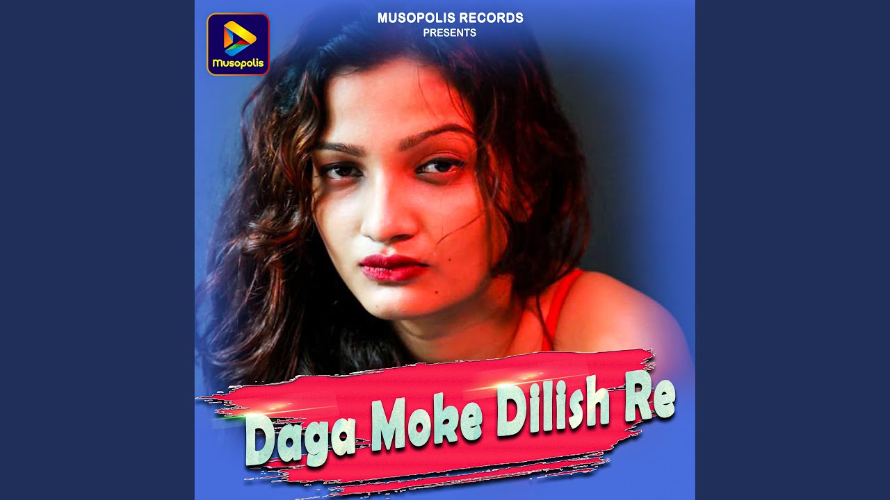 Daga Moke Dilish Re