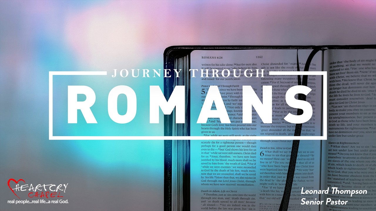 2026/02/15 | Journey Through Romans | Part - 17  | Heartcry Chapel Sunday Sermon