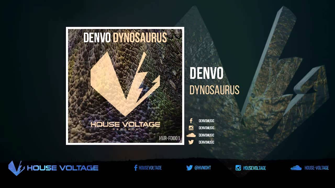 Denvo - Dynosaurus (Original Mix) [House Voltage Records]
