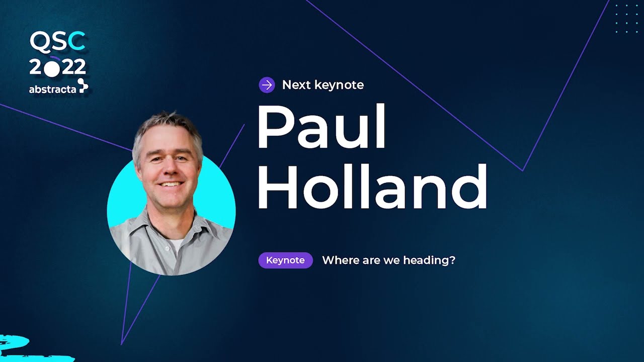 #QSConf2022 | Where are we heading? (Paul Holland)