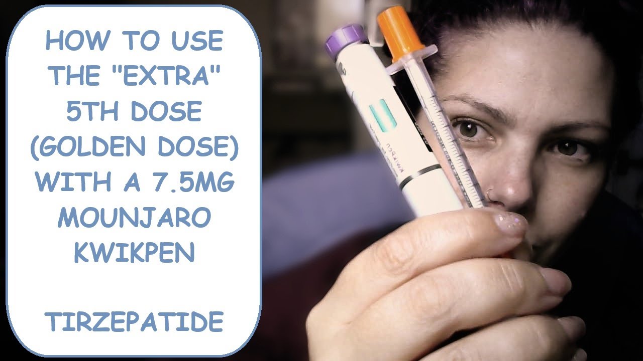 How To Use The Extra 5th Dose or GOLDEN Dose on a 7.5mg Mounjaro KwikPen (tirzepatide)