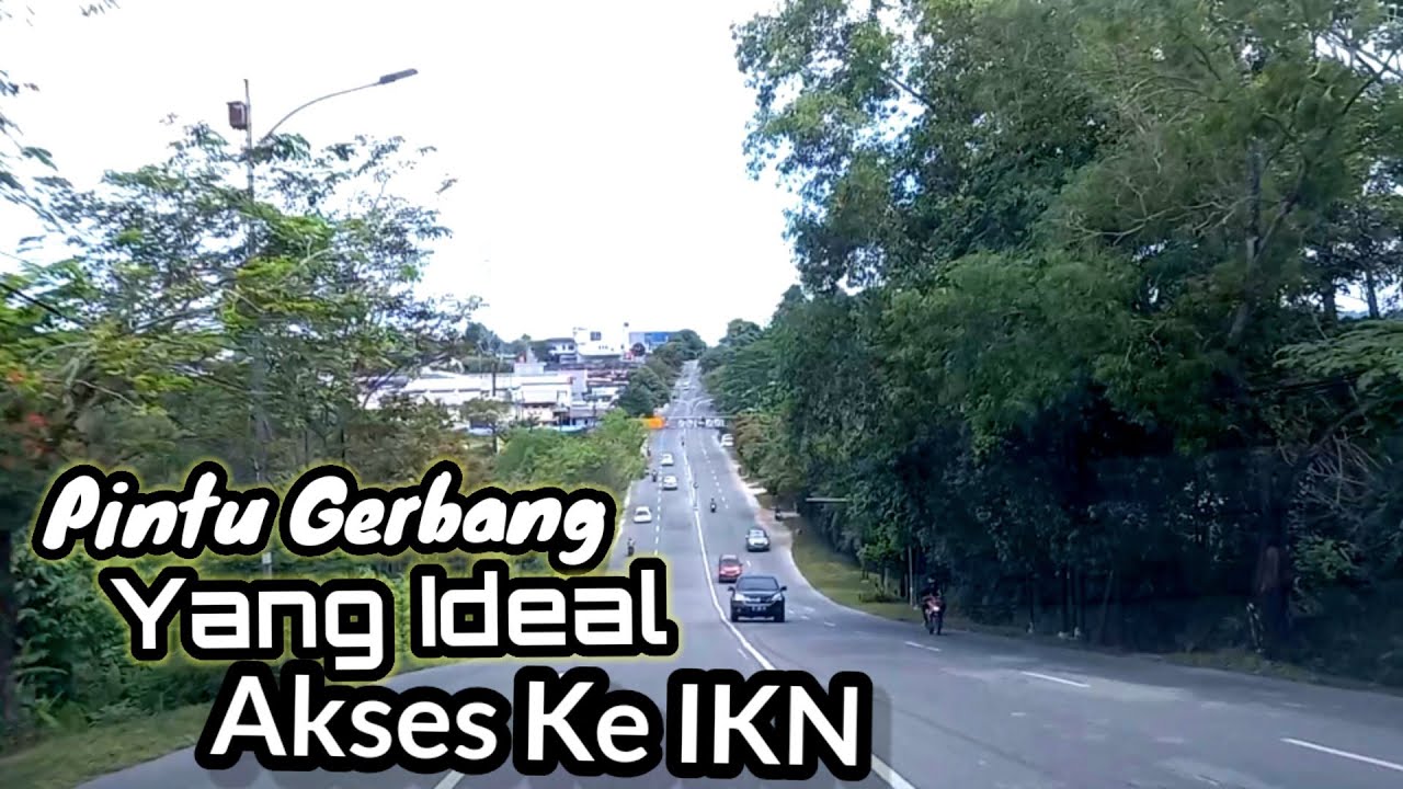 Pintu Gerbang Akses Menuju IKN Nusantara