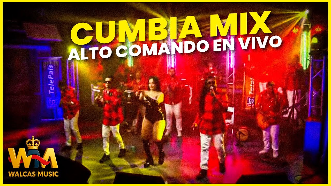 Alto Comando - Mix de Cumbias para bailar