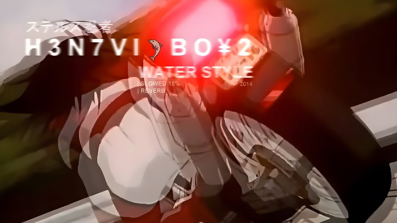 HENTAI BOYS - WATER STYLE | SLOWED