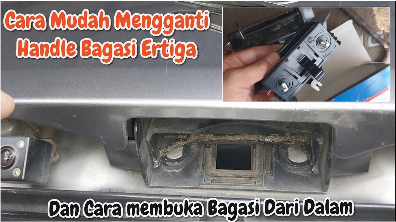 Cara Mengganti Handle Bagasi Ertiga, dan Cara Membuka Bagasi Dari Dalam