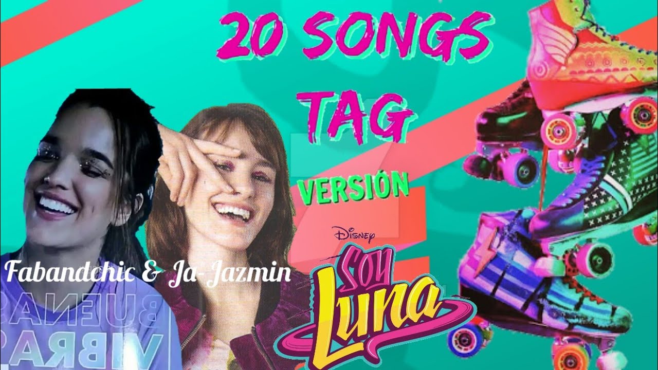 TAG DE LAS 20 CANCIONES (VERSIÓN SOY LUNA) | 20 SONGS TAG | Fab and chic y Ja-Jazmin