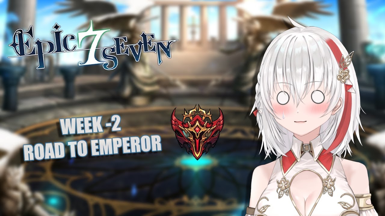 【EPIC SEVEN】Getting closer to Emp in RTA ~