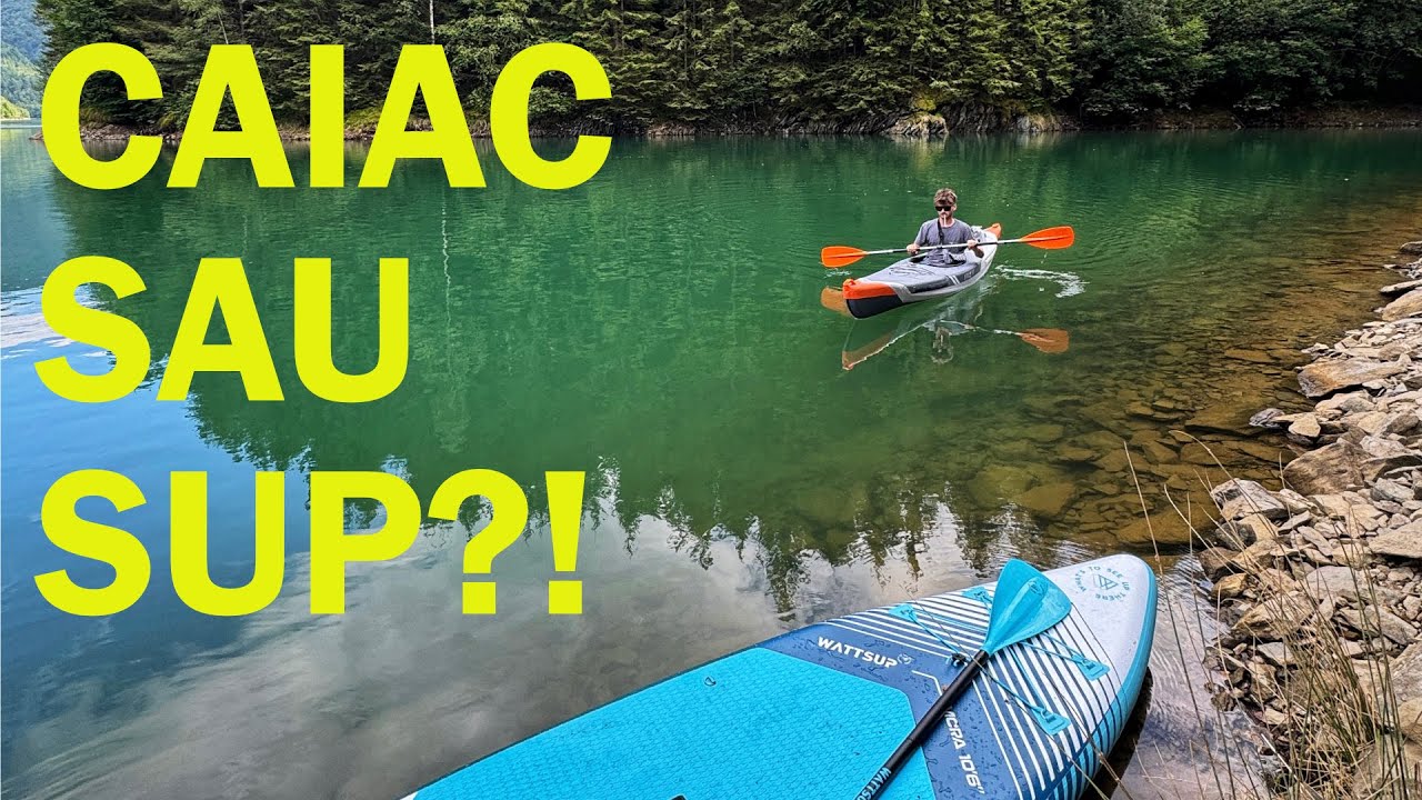 Caiac sau placa SUP? Care este mai distractiv?