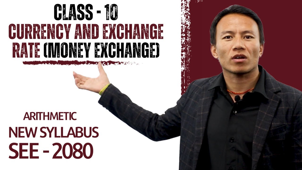 Currency and Its Exchange Rate (Money Exchange) || Formula || Class 10 Maths in Nepali -New Syllabus