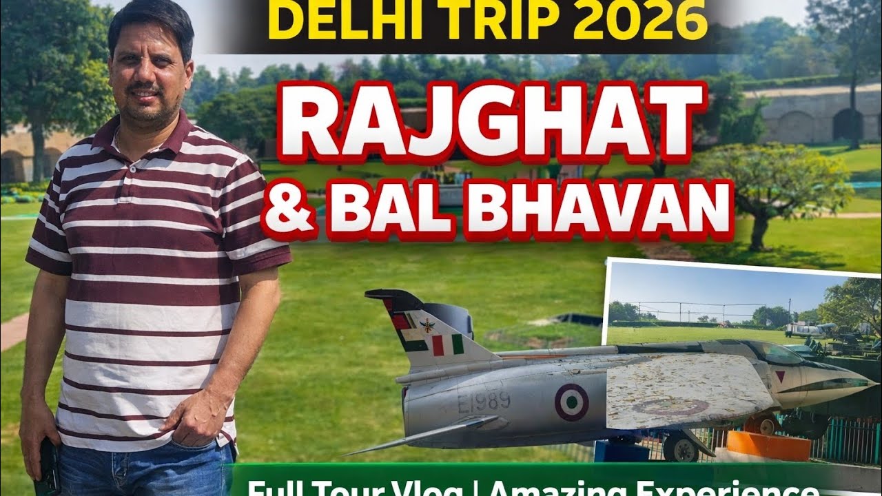 Delhi Trip 2026 🇮🇳 | Rajghat & Bal Bhavan Full Tour Vlog | Amazing Experience