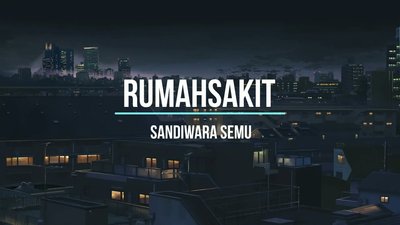 rumahsakit - Sandiwara Semu (Lyric Video)