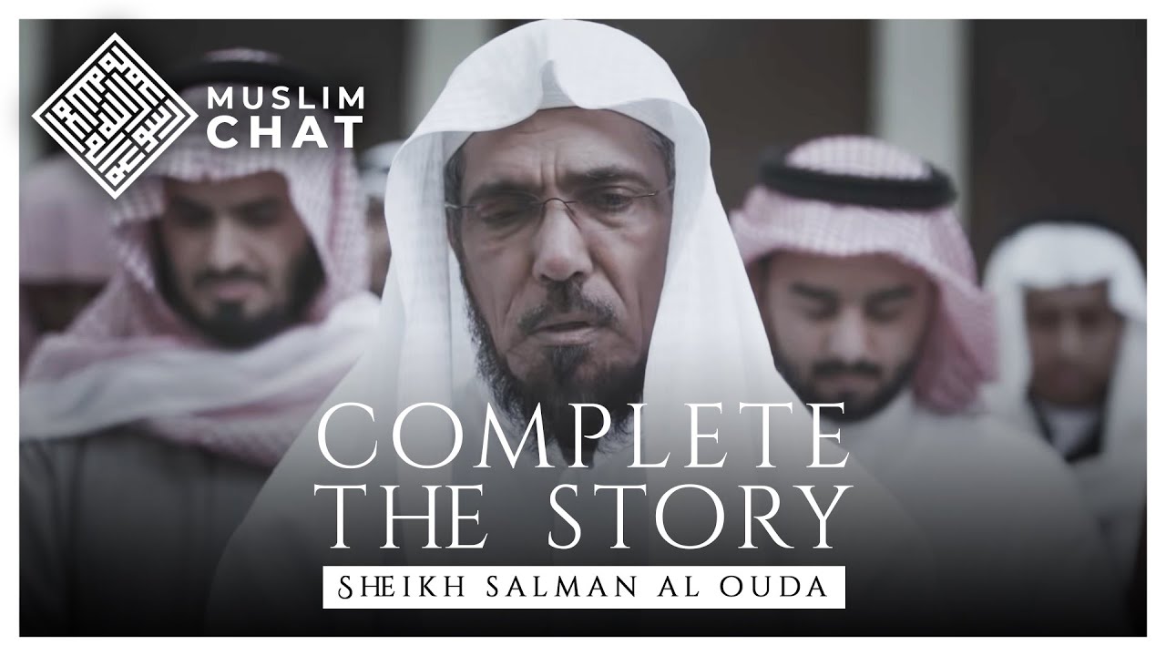 Complete the Story - Salman al Ouda