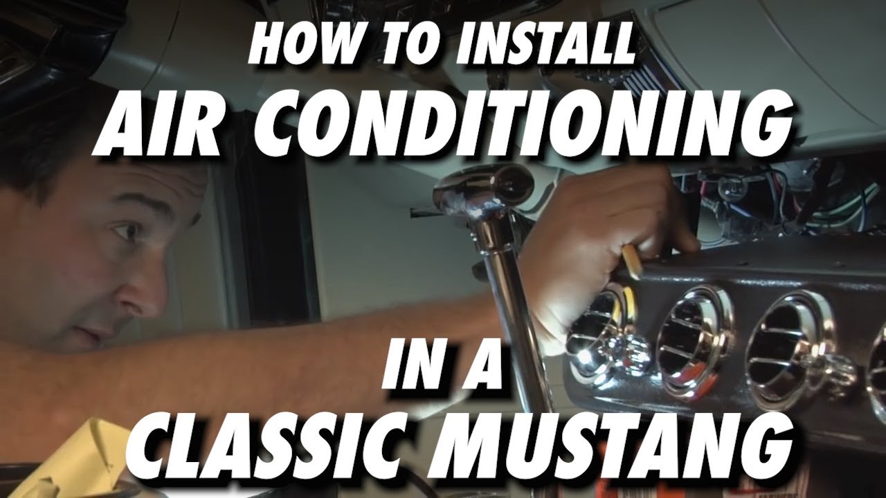1965 Mustang - How to Install Air Conditioning