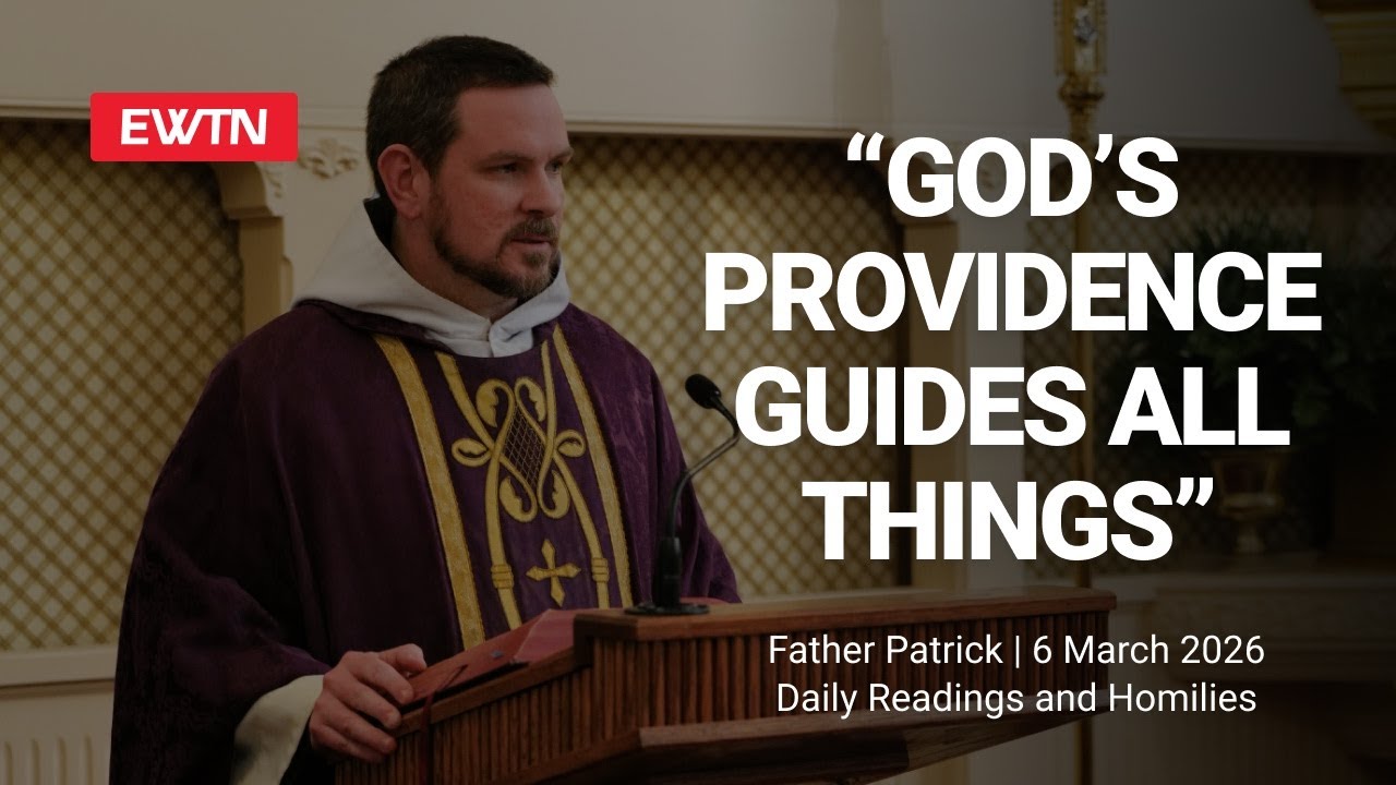 Readings and Homily - 2026-03-06 - Fr. Patrick