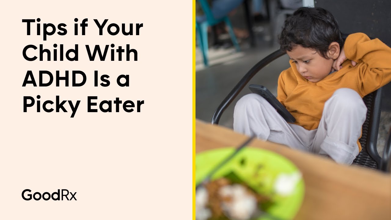 Picky Eaters: What to Do If Your Child With ADHD Won't Eat | GoodRx