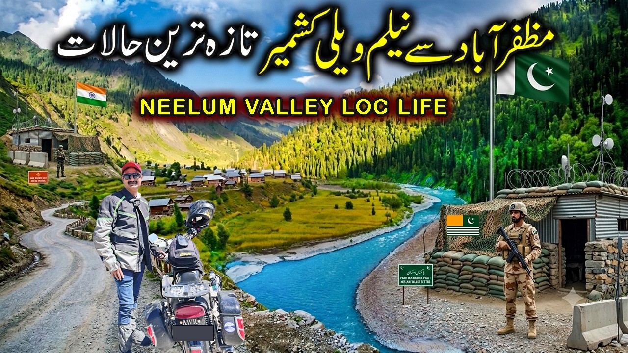 Neelum Valley Muzaffarabad Kashmir | New Update Neelum Valley Road | LOC Life Neelum Valley