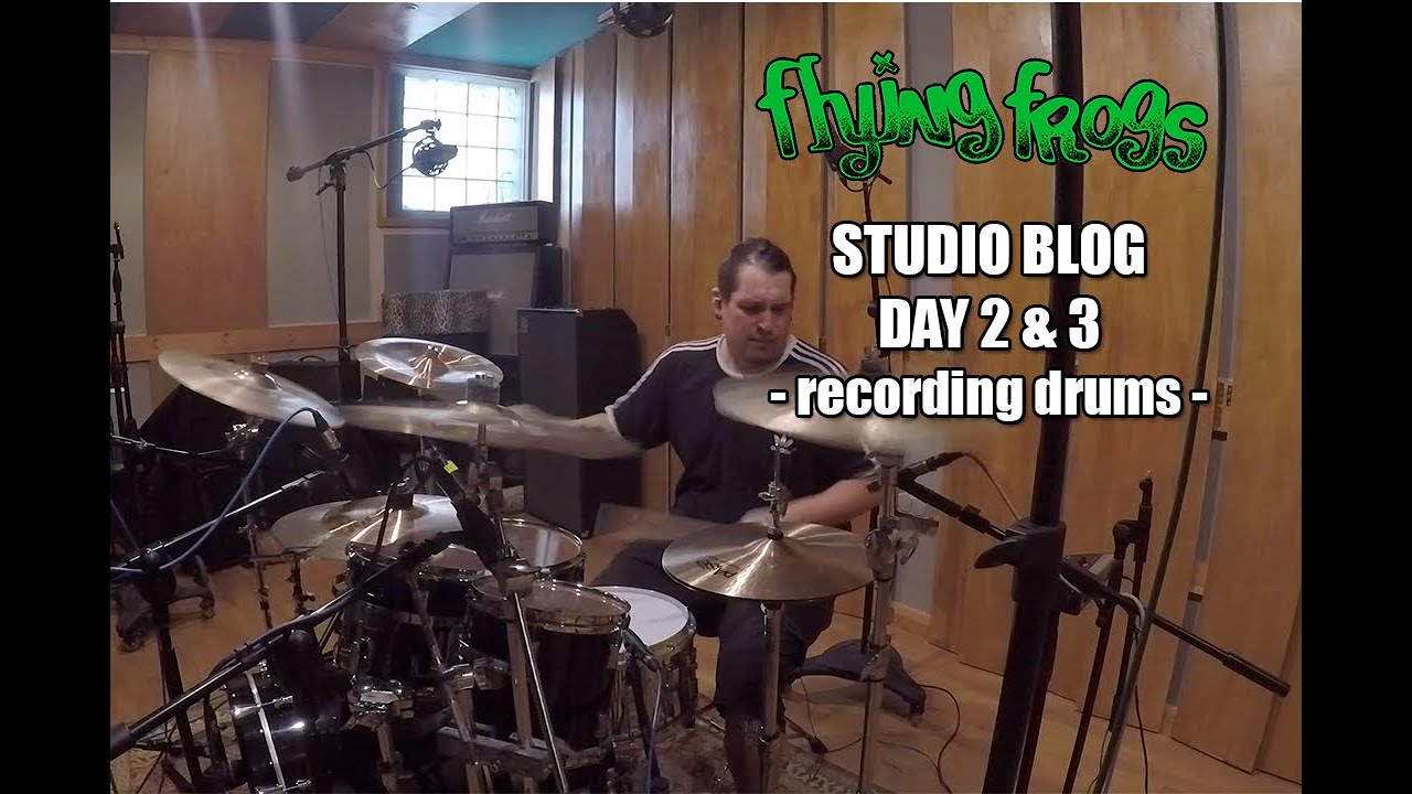 Flying Frogs - Studio Blog Day 2 & 3: Recording Drums