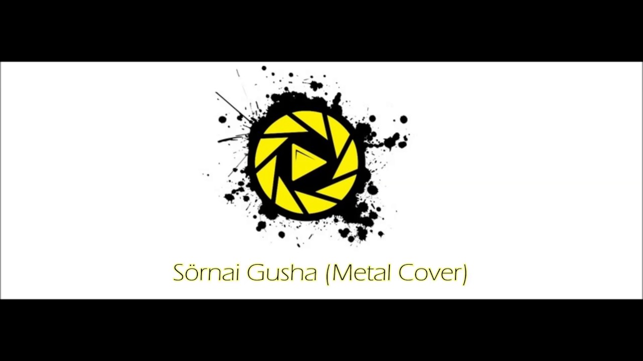 Sörnai Gusha (Metal Cover)