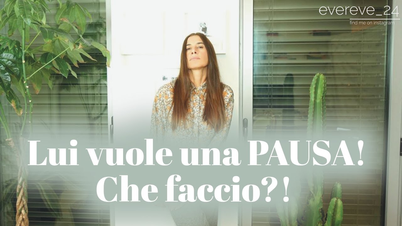 Lui vuole una PAUSA! Che faccio?!