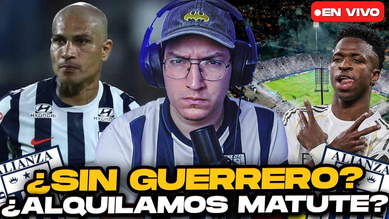 ¿Alianza Lima SIN Paolo Guerrero ante UTC en Cajamarca? Nos ALQUILAN Matute y el MADRID clasifica