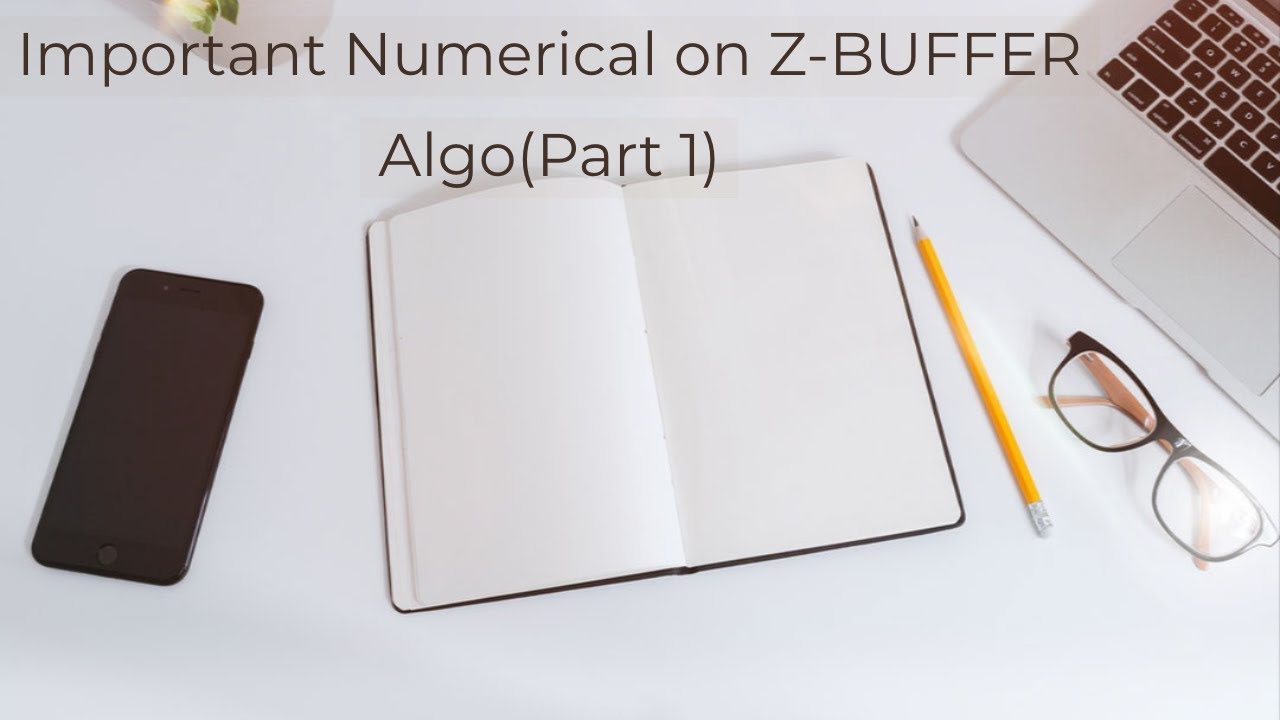 Numerical Z Buffer Algorithm Part-1 Computer Graphics