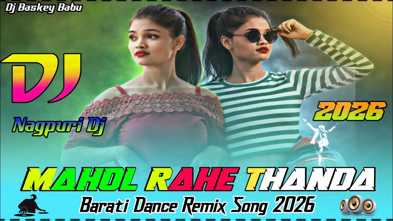 MAHOL RAHE THANDA | CHINTA DEVI | TARED NAGPURI DJ SONGS REMIX 2026 | Letest Nagpuri Dj Song 2026