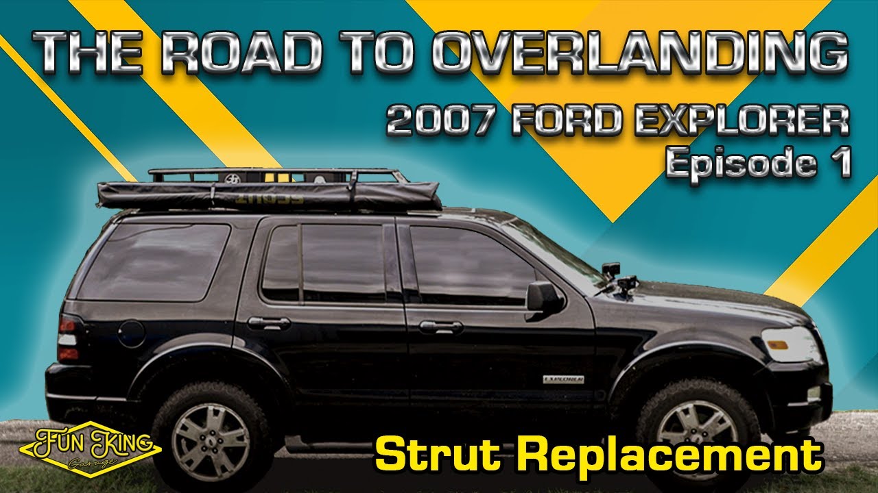Дорога к Оверленду, эпизод 1 — замена стойки Ford Explorer 2007 года