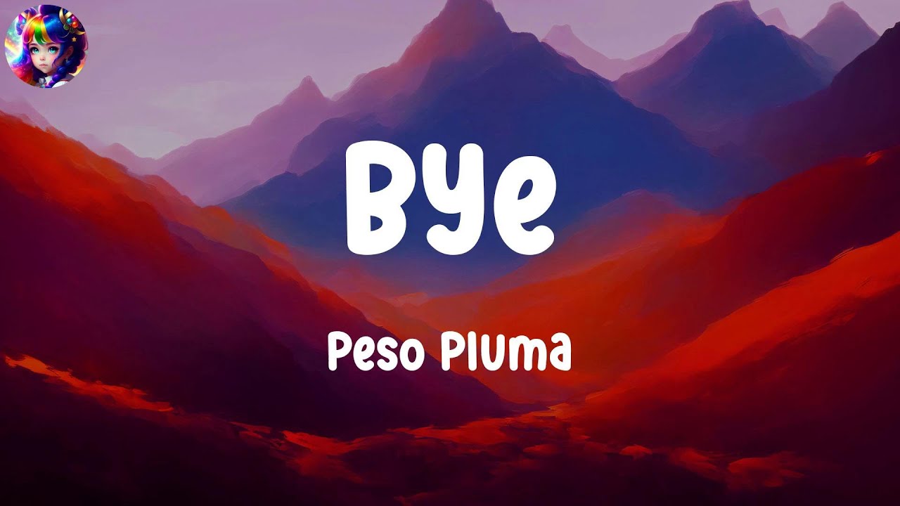 Bye - Peso Pluma (Letras/ Lyrics) - Ella Latina #letra, #BadBunny, #YngLvcas