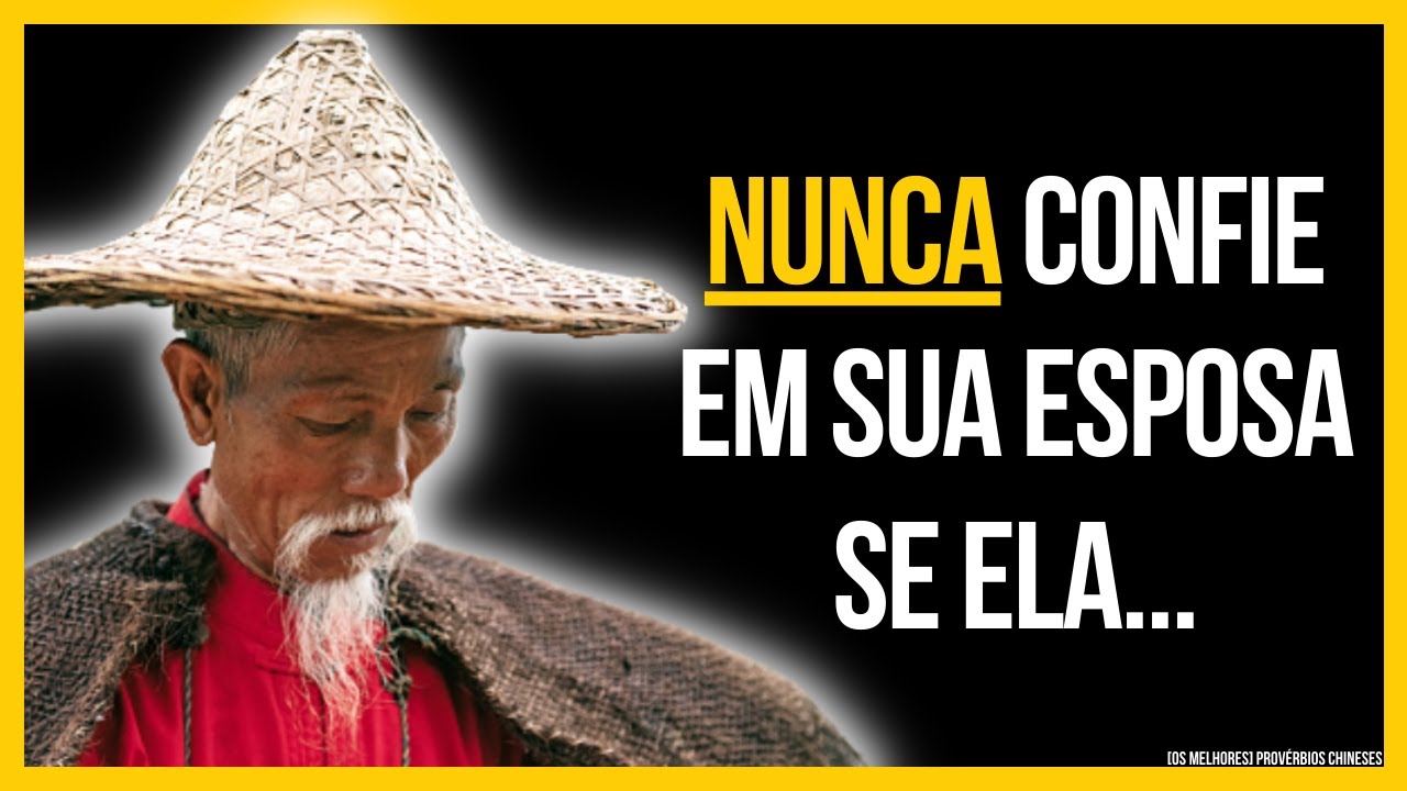 [OS MELHORES] PROV&Eacute;RBIOS CHINESES | A ESPETACULAR SABEDORIA CHINESA