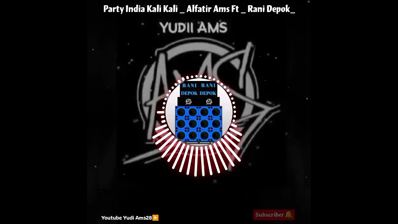 Party India Kali Kali _ Alfatir Ams Ft _ Rani Depok_