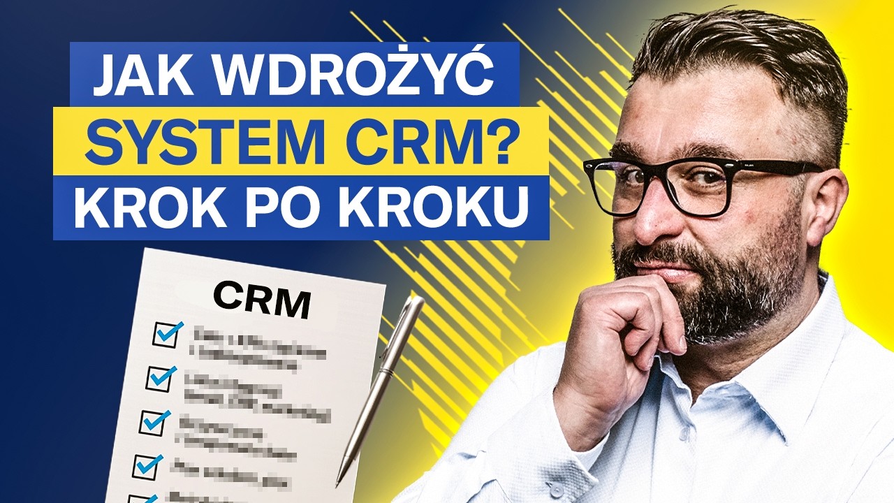 Czym jest i jak wygląda wdrożenie systemu CRM? Pokazuję to w praktyce!