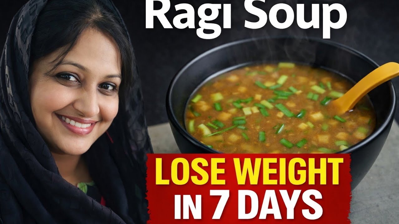Only 100 CALORIE Soup for Fast Weight Loss | Ragi Soup Recipe | No Cornflour | No Sauce