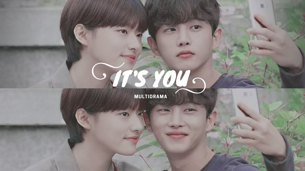 MULTIDRAMA [FMV] - IT'S YOU.