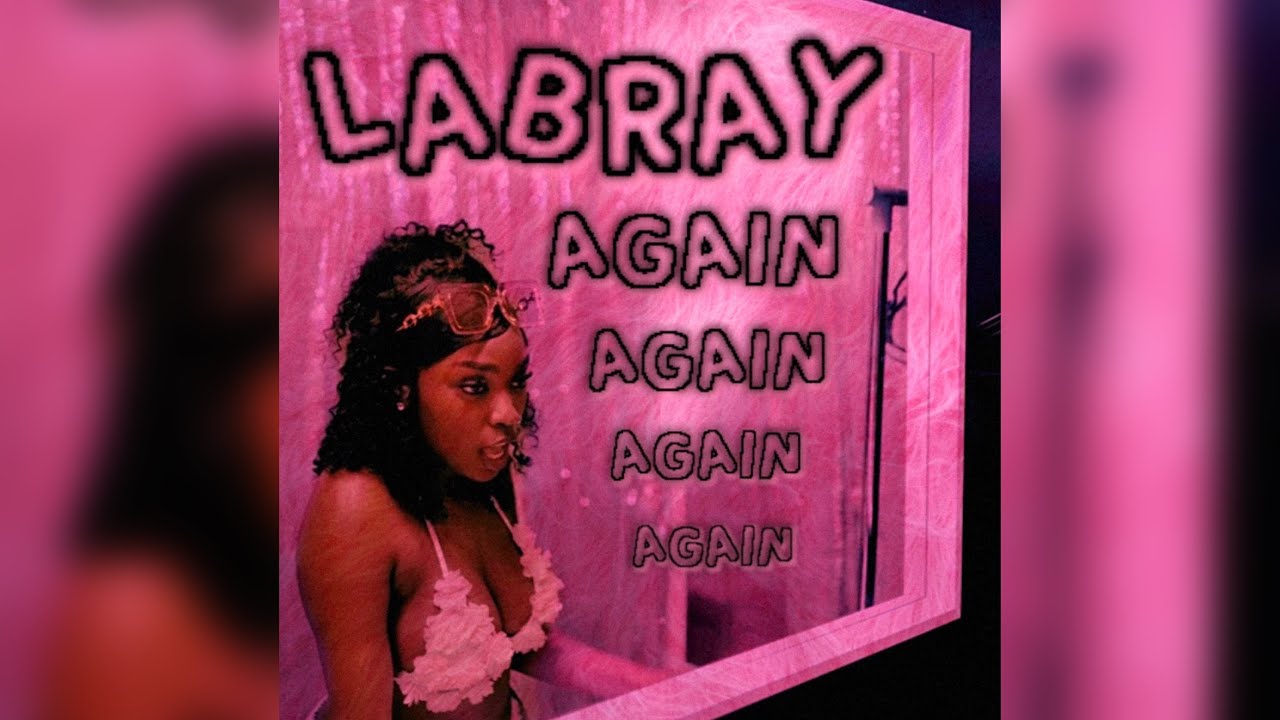 SAY LABRAY- AGAIN (official audio) 